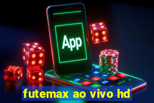 futemax ao vivo hd